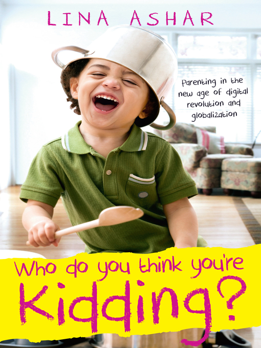 Title details for Who Do You Think You're Kidding? by Lina Ashar - Available